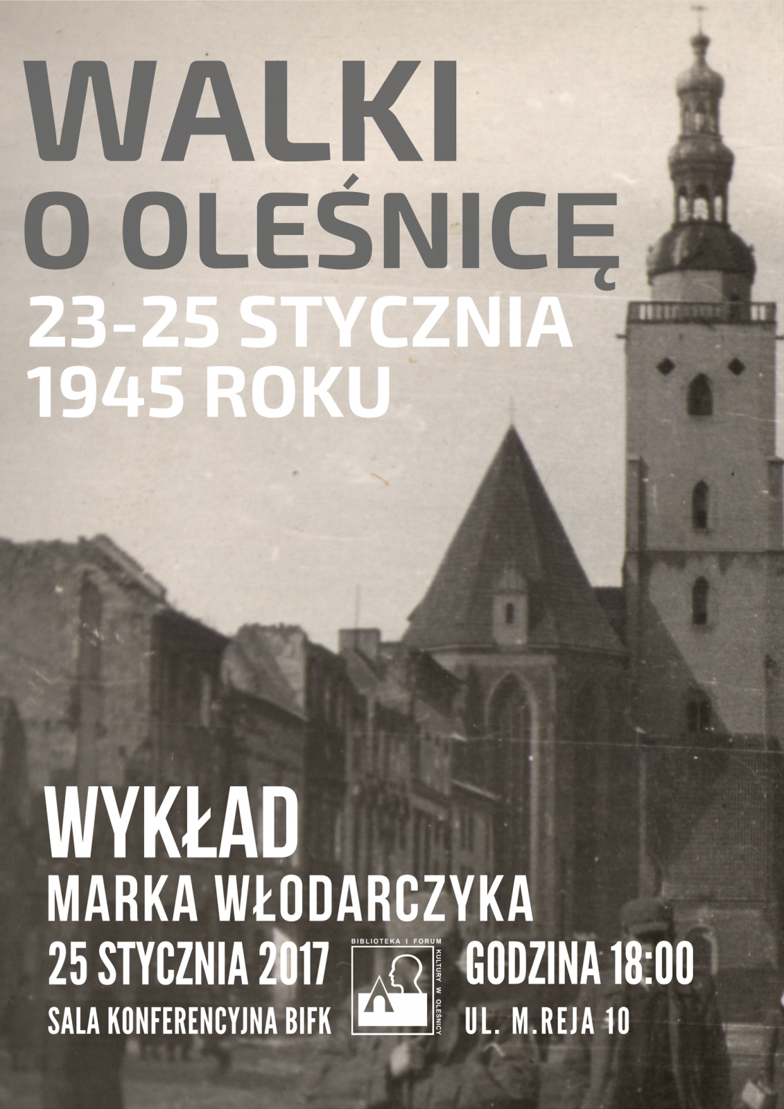 Wykład “Walki o Oleśnicę. 23-25 stycznia 1945 r.”
